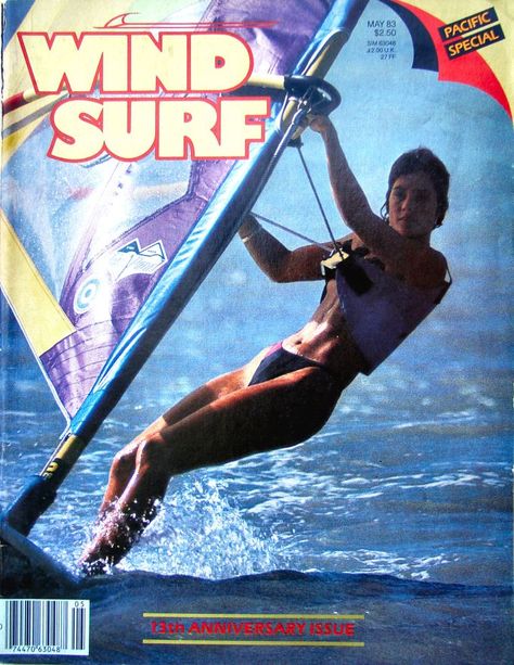 Jill Boyer - Wind Surf may 1983 - by Hot Shots Vintage Wetsuit, Wind Surfing Photography, Mavericks Surfing, Gopro Surfing, Ski Instructor, Tour Around The World, Sup Surf, Paddle Sports, Olympic Medals