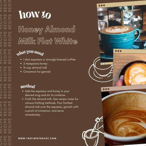 Coffee Recipes With Almond Milk, Honey Almond Milk Flat White, Kahlua Baileys Drinks, Almond Milk Coffee Recipes, Coffee Almond Milk, Baileys Drinks, Flat White Coffee, Almond Milk Coffee, Easy Coffee Recipes