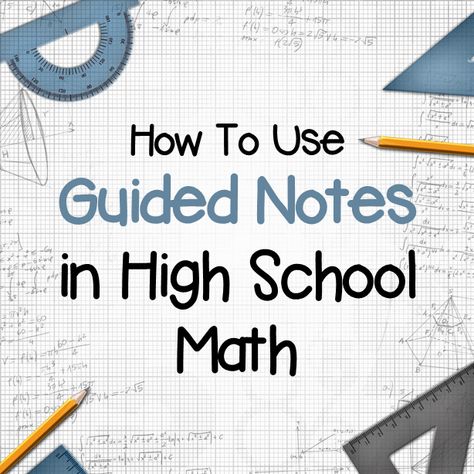 High School Special Education Math, High School Math Notes, How To Take Math Notes High Schools, Teaching High School Math, How To Take Notes In High School, Geometry Notes High School, High School Algebra Classroom, Math Cornell Notes, High School Math Games