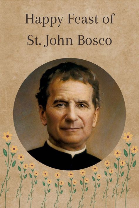 Don Bosco Feast Day, Happy Feast Of St John Bosco, Feast Day Wishes, Saint John Bosco, Happy Feast Day, Teacher Prayer, John Bosco, St John Bosco, Happy Feast