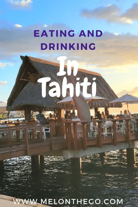 Tahiti Food, French Polynesia Honeymoon, Tahiti Travel, Tahiti French Polynesia, Polynesian Islands, Caribbean Culture, Waterfront Restaurant, Caribbean Travel, French Polynesia