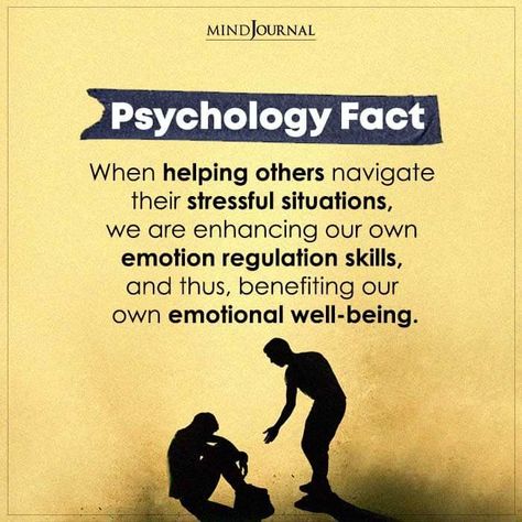 When helping others navigate their stressful situations, we are enhancing our own emotion regulation skills, and thus, benefiting our own emotional well-being. #facts #psychology Human Behavior Psychology Facts, Psychological Facts About Love, Psychology Facts About Love, Human Behavior Psychology, Psychology Love, Facts Psychology, Physcology Facts, Psychology 101, Emotion Regulation