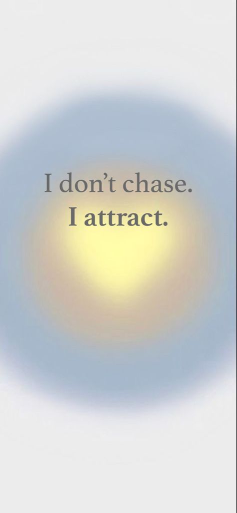 a baby blue and yellow heart and a phrase “i don’t chase. i attract” Wealth Affirmations Wallpaper, High Energy Wallpaper, Spitural Wallpaper, Marathi Aesthetic Captions, High Vibes Wallpaper, High Vibration Wallpaper, Inspirational Messages Encouragement, Energy Art Spiritual Wallpaper, High Vibration Aesthetic