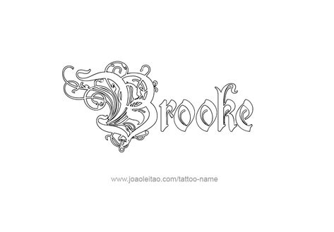 Brooke Name, Brooke Tattoo, Tattoo Design Name, Name Tattoo Designs, Female Names, Design Name, Tattoo Art Drawings, Name Tattoo, Name Tattoos