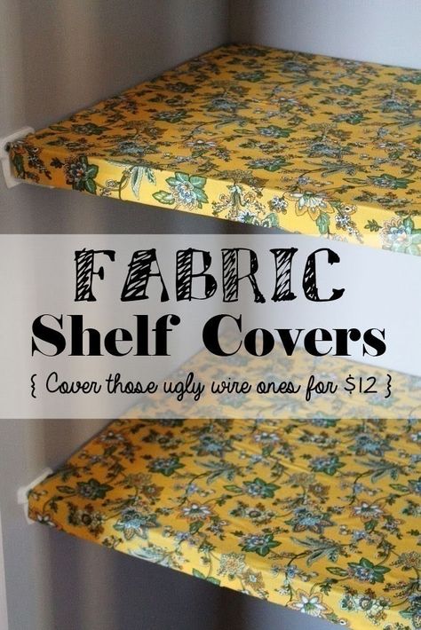 Fabric Shelf Covers + An Organized Pantry Wire Shelf Covers, Fabric Shelf, Shelf Makeover, Hiding Ugly, Shelf Cover, Food Photography Tips, Pantry Shelf, Wire Shelving, Diy Door