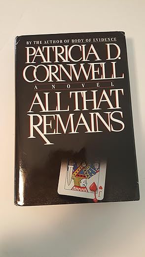 All That Remains: Cornwell, Patricia: 9780684193953: Amazon.com: Books Patricia Cornwell Books, Patricia Cornwell, All That Remains, Beginning Reading, Book Community, Mystery Book, I Love Books, Book Authors, Dust Jacket