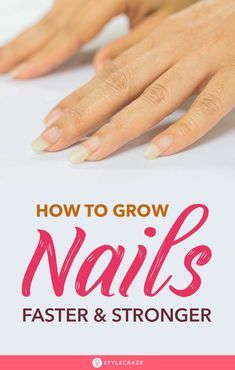 How To Grow Nails Faster And Stronger: It must be really annoying when you’re trying to grow out your nails but they just don’t seem to grow! You wait and wait, but to no avail. They chip, and break, till you are forced to trim them. Here are a few tips that will help you sport strong and healthy nails in no time. #Nails #NailCare #NailGrowth How To Increase Nail Growth, How To Strengthen Nails Naturally, Grow Nails Faster And Stronger, Health Nails, Make Nails Grow, Nail 2022, Grow Long Nails, Time Nails, Nail Growth Tips