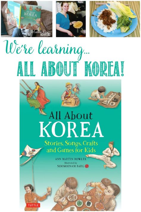 All About Korea: Stories, Songs, Crafts And Games For Kids Teaching In Korea, Facts About Korea, South Korea Unit Study, Asia Homeschool Unit, Country Activities, Korea Country, About Korea, Books About Asian Culture, Korean Crafts