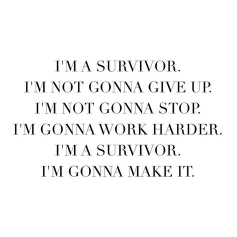 I’m A Survivor Quotes, Survivor Quotes Aesthetic, I’m A Survivor, Survivor Aesthetic, Voltron Oc, Taekwondo Quotes, Fighter Quotes, Song Qoutes, I Am A Survivor