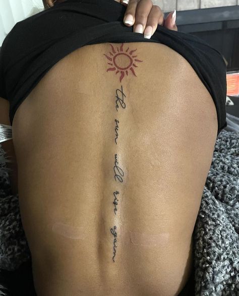 Spine Tattoo Sun Spine Tattoo, The Sun Will Rise Again, The Sun Will Rise, Sharpie Tattoos, Spine Tattoos For Women, Sun Tattoos, Spine Tattoo, Spine Tattoos, Piercing Ideas