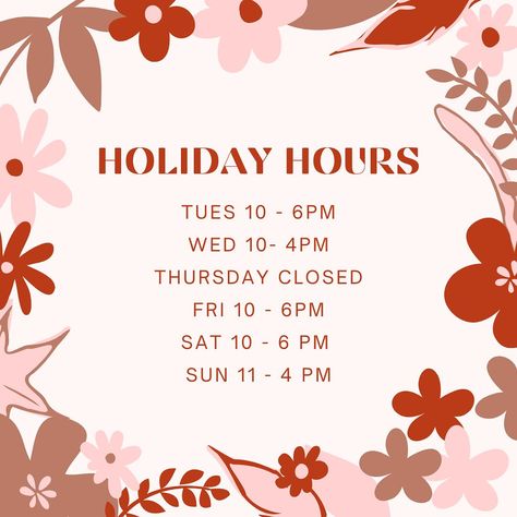 This weeks Holiday Hours! Holiday Hours, 10 Things, Quick Saves