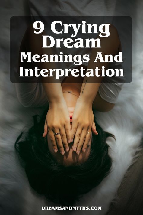 9 Crying Dreams: Meaning and Interpretation - Dreams and Mythology Reoccurring Dreams Meaning, Dreams Meaning, Dream Psychology, Wealth Dna Code, Dna Code, Inner Guidance, Dream Symbols, Wealth Dna, Become Wealthy