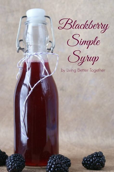 Blackberry Simple Syrup, Simple Syrup Recipe, Simple Syrups, Blackberry Syrup, Blackberry Recipes, Homemade Soda, Simple Syrup Recipes, Living Better, Homemade Syrup