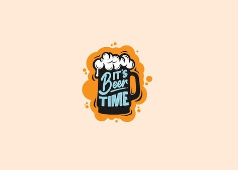 It's beer time quote logo typography | Premium Vector #Freepik #vector #beer-logo #beer-illustration #craft-beer #vintage-beer Retro Beer Logo, Beer Typography, Beer Logo Design, Beer Graphic Design, Beer Illustration, Happy Hour Menu, Premium Beer, Beer Time, Logo Typography