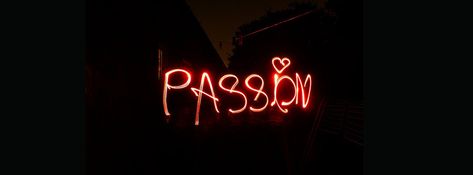 Passion  Facebook cover What Is Passion, Neon Words, Single Words, Keep Trying, One Word, Facebook Cover, Neon Sign, In The Dark, Words Of Wisdom