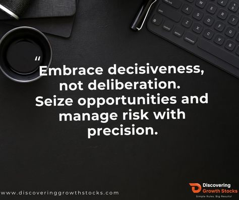 "Embrace decisiveness, not deliberation,seize opportunities and manage risk with precision". This quote encourages decisive action and calculated risk-taking. It suggests that while overthinking can lead to missed opportunities, impulsive decisions can lead to unnecessary losses. The key is to strike a balance between decisive action and careful planning. By recognizing and seizing opportunities quickly, while simultaneously managing risks with precision, individuals can achieve greater success. Calculated Risk, Impulsive Decisions, Missed Opportunities, Take Risks, Encouragement, Key, Quick Saves