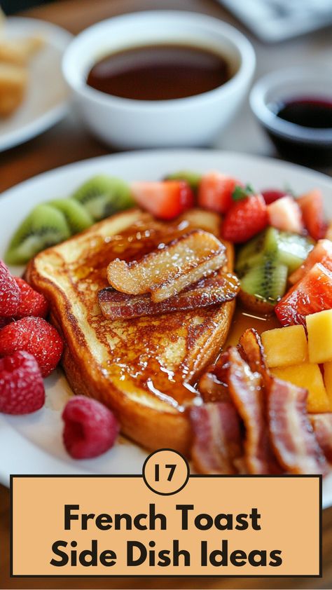 A plate of French Toast with a variety of side dishes including fresh fruit salad, crispy bacon, and syrup, ready to elevate your breakfast or brunch. Toppings For French Toast, French Toast Brunch, Fruit Toast, Side Dish Ideas, Delicious French Toast, French Toast Breakfast, Fresh Fruit Salad, Dish Ideas, Banana Breakfast