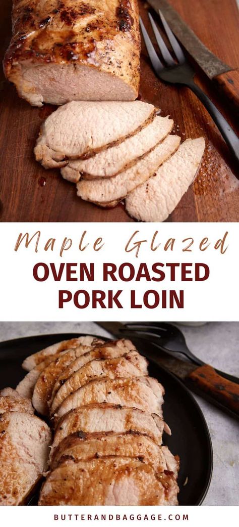 Juicy Pork Loin Recipes, Maple Pork Loin, Easy Pork Loin Recipes, Oven Roasted Pork Loin, Boneless Pork Loin Recipes, Pork Loin Oven, Pork Loin Recipes Oven, Glazed Pork Loin, Baked Pork Loin