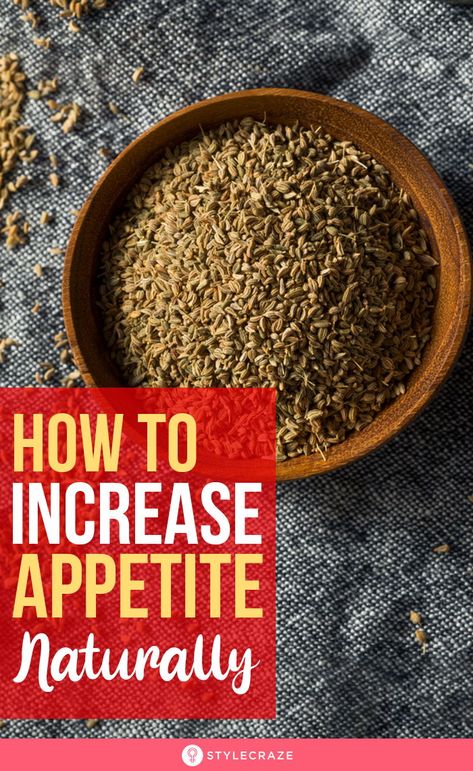 How To Increase Your Appetite, Herbs To Increase Appetite, Natural Appetite Stimulant, How To Increase Appetite Naturally, Appetite Stimulant For Adults, How To Gain Appetite, Increase Appetite For Women, Low Appetite Meals, Alternative Health Natural Treatments