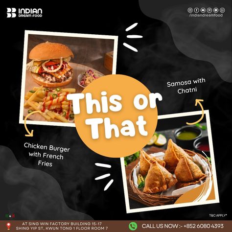 🍔🍟🥟 "This or That: Tasty Choices" 🌮🌶️ Can't decide today! Should I savor a classic Burger & Fries combo or spice things up with Samosa & Sauce? 🤤 Share your preference in the comments! . . 📍 Visit Us: Join us at INDIAN DEAM FOOD at Factory Building, 15-17 Shing Yip St, Kwun Tong, 1st Floor, Room 7. For any inquiries or to place your order, please call us at +852 24022227. . #ThisOrThat #FoodieDilemma #TastyChoices Samosa Sauce, Kwun Tong, Masala Fries, Classic Burger, Burger Fries, Food Post, Dream Food, Social Media Advertising Design, Posters Design