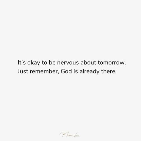 Feeling Nervous Quotes, Quotes For Nervousness, Nervous Quotes Motivation, Nervous Quotes Feeling, Nervousness Quotes, Fine Shii Quotes, Nervous Quotes, Plan Quotes, Gods Plan Quotes