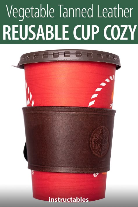 Make a custom reusable cup cozy / coffee sleeve out of vegetable tanned leather with handy side snaps. #Instructables #leatherworking #reuse #vegtan Leather Coffee Sleeve, Sleeve Holders, Cup Sleeves, Leather Stamps, Reusable Cup, Coffee Sleeve, Cup Cozy, Coffee Cozy, Leather Pieces