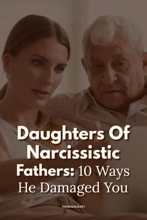 Daughters Of Narcissistic Fathers: 10 Ways He Damaged You 7 Narcissistic Fathers, Causes Of Narcissism, Date Ideas Romantic, Daughters Of Narcissistic Mothers, What Is Narcissism, Narcissistic Family, Narcissism Quotes, Narcissism Relationships, Manipulative People