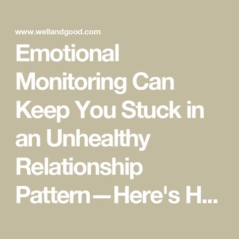 Emotional Monitoring Can Keep You Stuck in an Unhealthy Relationship Pattern—Here's How To Break the Cycle Emotional Monitoring, Career Astrology, Understanding Emotions, Self Monitoring, Communication Problems, Break The Cycle, Unhealthy Relationships, Attachment Styles, Clinical Psychologist