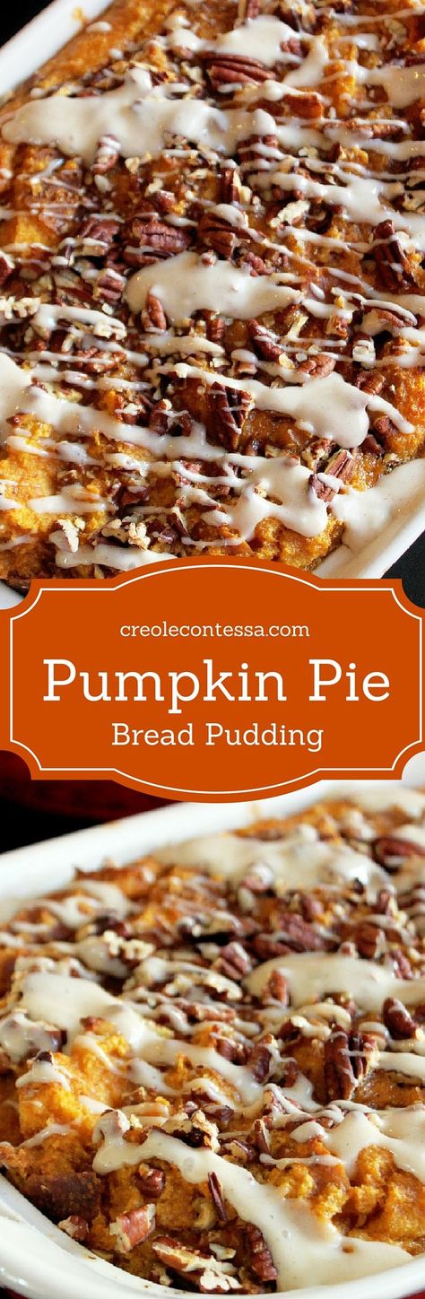 Pumpkin Pie Bread Pudding with Challah-Creole Contessa Pumpkin Pie Bread, Bakes Goods, Breakfast Cakes, Puding Roti, Fall Deserts, Autumn Baking, Pumpkin Bread Pudding, Bread Puddings, Diy Easy Recipes