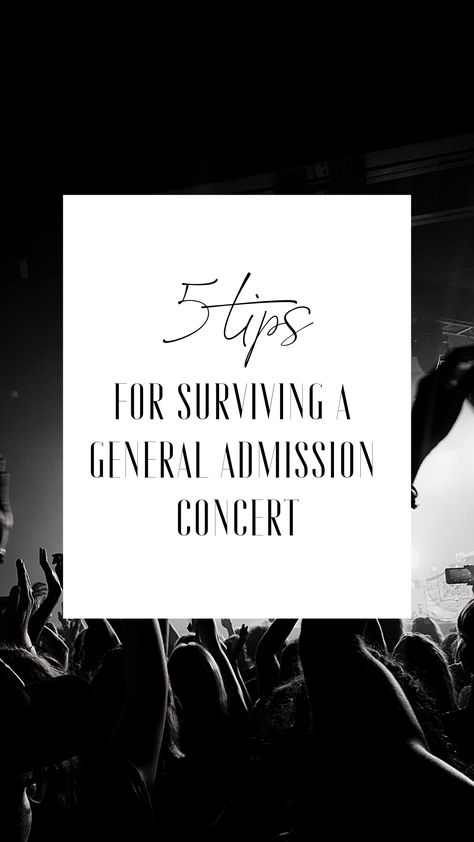 Headed to a concert soon? Here are my top 5 tips for surviving a general admission concert! #concerts #festivals #festivalseason #music #livemusic #tips #lifehacks Concert Tips Survival Guide, Concert Hacks, Concert Tips, Concert Signs, Edm Concert, Concert Style, Letting Someone Go, Timing Is Everything, Admission Ticket