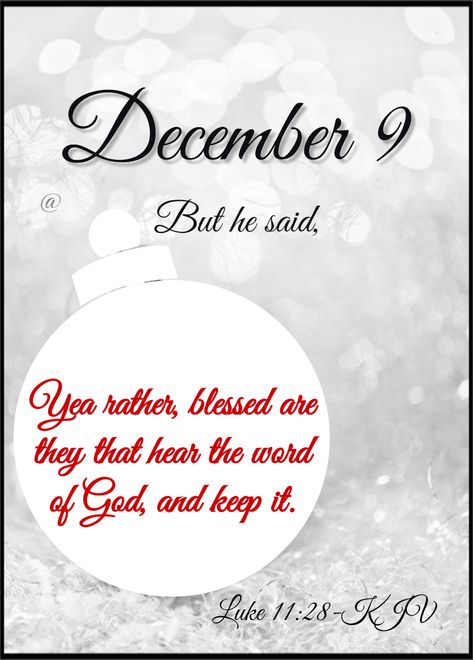 December 9~~J~ Luke 11:28 December 9 Bible Verse, December 9 Blessings, December Quotes Christmas, December Sayings, Heart Scriptures, Dec Quotes, A Servants Heart, Luke 11 28, December Blessings