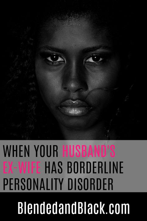 When Your Husband's Ex-Wife Has Borderline Personality Disorder – BlendedandBlack.com  #divorce #blendedfamilies #babydaddy #coparenting #exwife #exhusband #biomom #stepmom #forgiveness Coparenting With A Toxic Ex Wife, Toxic Ex Wives, Biomom Stepmom Quotes, Toxic Ex Wife, Bitter Ex Wife Quotes, Ex Wife Drama, Dealing With Ex Wife, Ex Wife Quotes, Ex Husband Quotes