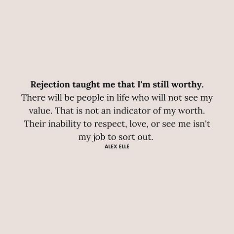 Rejection Quotes, Uplifting Phrases, Positive Quotes For Work, Value Quotes, Job Quotes, Worth Quotes, Thought Provoking Quotes, Words Of Comfort, Really Good Quotes