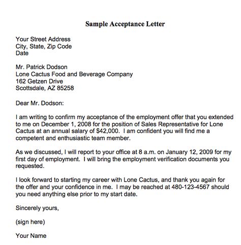 Acceptance letters or emails generally follow a phone conversation or written job offer.  They allow you to confirm the details of your new job, such as base salary, and start date. How To Respond To A Job Offer Email, Accepting A Job Offer Email, How To Accept A Job Offer Via Email, Job Offer Acceptance Email, Job Acceptance Email, Employee Resignation Letter, Essay Title, Essay Cover Page, Acceptance Letters