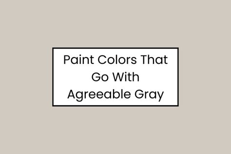 Finding the perfect paint colors to compliment Agreeable Grey can elevate the look of any room in your home. We've identified 9 colors that harmonize beautifully with this versatile shade, helping you create cohesive and Colors Similar To Agreeable Gray, Agreeable Grey Exterior House Colors, Agreeable Grey Complimentary Colors, Agreeable Gray Contrast Colors, Shade Darker Than Agreeable Gray, Agreeable Grey And Dovetail, Versatile Grey Sherwin Williams, Agreeable Gray And White Dove, Agreeable Gray Vs Classic Gray