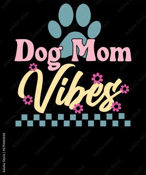 Dog Mom Aesthetic, Fur Mama Shirt, Mom Aesthetic, Mom Vibes, Retro Dog, Art Pics, Fur Mama, Girl Dog, Mothers Day T Shirts