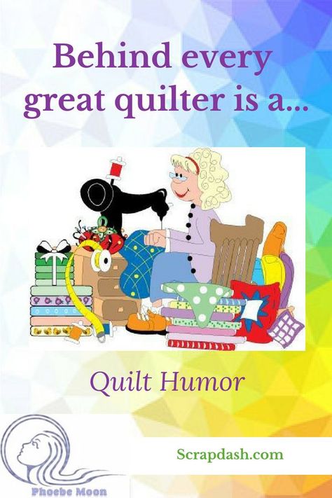 This humorous article is a list of things a quilter really needs! #quilt #quilter #quilting #humor #fun #tips #tutorial #scrapdash Quilting Humor, Moon Quilt, Quilting Quotes, Classic Quilts, Quilting Frames, Quilt Guild, List Of Things, Sewing Rooms, Quilting For Beginners