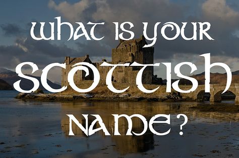 What Is Your Scottish Name Gaelic Names, Scottish Quotes, Scottish Words, Scottish Names, Gaelic Words, Gaelic Baby Names, Scotland History, Scottish Ancestry, Great Scot