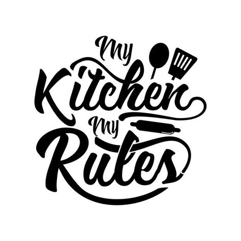 Cricut Kitchen Ideas, My Kitchen My Rules, Kitchen Wall Quotes, Cooking Poster, Quotes Lettering, Belt Diy, Name Wall Stickers, Kitchen Logo, Removable Wall Art