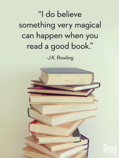 "I do believe something very magical can happen when you read a good book." J.K. Rowling That's why I love yours, my lady! A Stack Of Books, Lily Evans, 10th Quotes, Quotes For Book Lovers, Reading Quotes, I Love Reading, Stack Of Books, I Love Books, Book Of Life