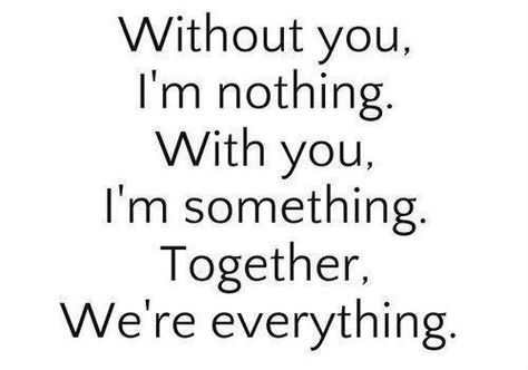 I'm nothing without you... I miss you :(  I miss holding you and looking into your perfect eyes and knowing you love me... I want to earn you back and hold you forever gabby Quotes With Friends, Best Relationship Quotes, Without You Quotes, Youre All I Want, Quotes For You, Good Quotes, Nothing Without You, I Am Nothing, Birthday Wishes For Myself