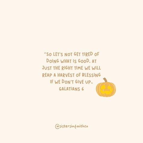 As the leaves change and the air grows crisp, let’s remember that every season brings its own blessings. 🍂🍁 God’s timing is as perfect as the fall harvest — just keep sowing goodness, and in due time, you’ll see His promises come to life.​​​​​​​​​
‘So let’s not get tired of doing what is good. At just the right time, we will reap a harvest of blessing if we don’t give up.’ — Galatians 6:9

#sistersinfaithco #christianity #jesus #holyspirit #fall #galatians69 #psalm676 Christian Thanksgiving, Galatians 6, The Great I Am, Jesus Return, Christian Things, Quotes Prayer, Gods Word, Whats Good, Bible Quotes Prayer