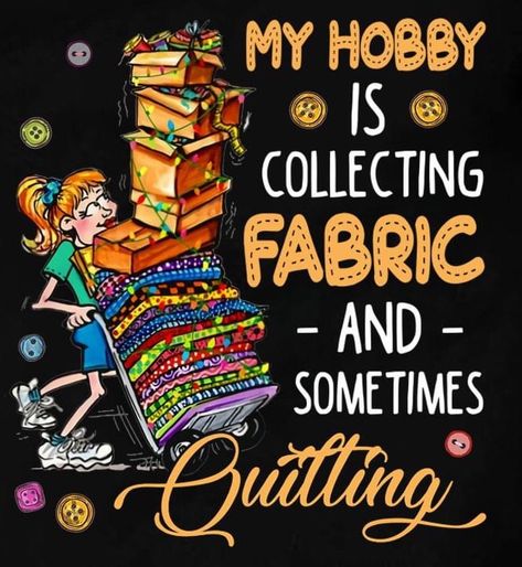 Quilting Sayings Quotes, Fabric Quotes Sewing Humor, Quilting Quotes Sewing Humor, Funny Quilting Sayings, Quilters Quotes, Quilting Memes Funny, Quilt Room Organization, Quilting Humor, Craft Room Signs