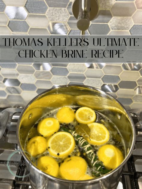 Best Brine For Chicken, Brine For Chicken Wings Recipe, Quick Chicken Brine, Chicken Brine Recipe, How To Brine Chicken, Brining Chicken, Thomas Keller Recipes, Chicken Brine, Preparing A Turkey