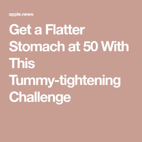 Get a Flatter Stomach at 50 With This Tummy-tightening Challenge Tummy Tightening, Tighten Stomach, Body Rocks, Physically Fit, Flatter Stomach, Eat This Not That, Daily Exercise, Knee Up, Lean Muscle Mass