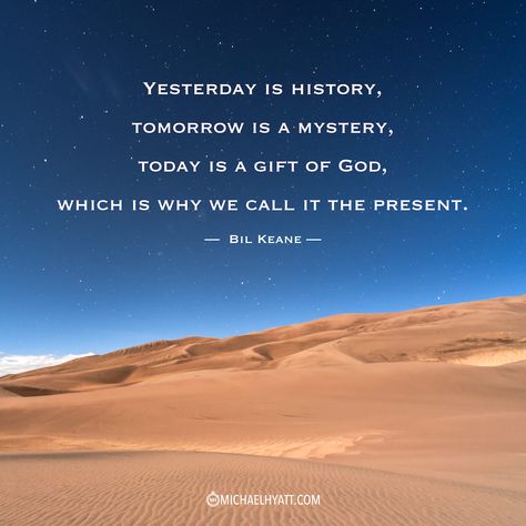 Yesterday Movie, Yesterday Quotes, Mysterious Quotes, Tomorrow Is A Mystery, Yesterday Is History, The Beatles Yesterday, Today Is A Gift, Michael Hyatt, History Quotes