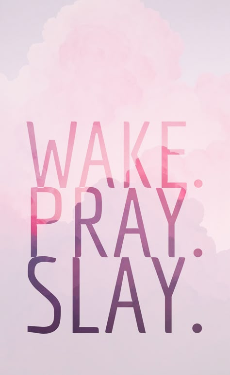 Wake.pray.slay wallpaper freebie! Enjoy! Wake Pray Slay Wallpaper, Slay Wallpapers Iphone, Wake Up Wallpaper, Slay Wallpapers, Pray Wallpaper, Ipad Wallpaper Quotes, Slay Quotes, Desktop Wallpaper Quotes, Wake Pray Slay