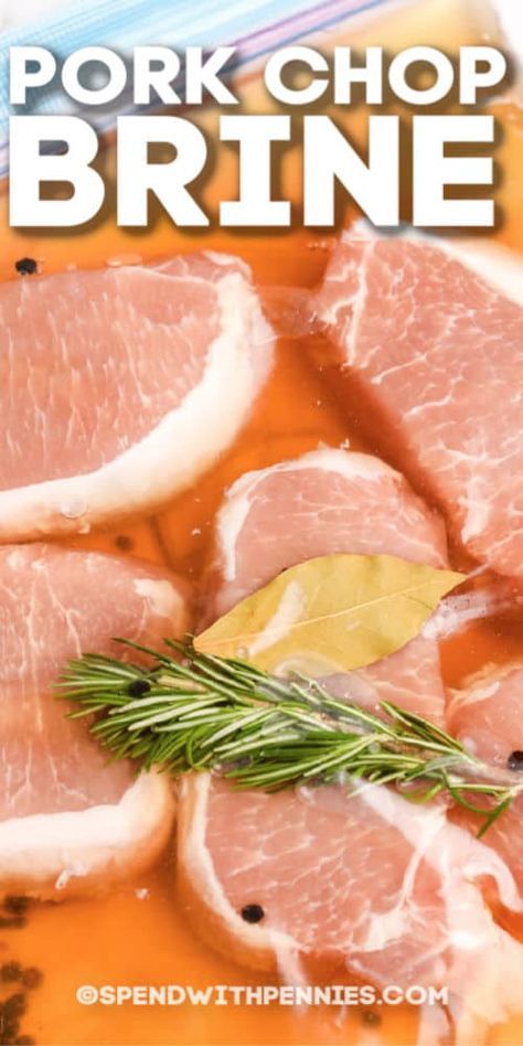 This pork chop brine is quick and easy to prepare. Made with a handful of delicious seasonings it is the perfect way to create juicy and tender pork chops every time! #spendwithpennies #porkchopbrine #easybrinerecipe #porkbrine #briningporkchops #kitchentips #simplebrine Cider Brined Pork Chops, Simple Pork Chop Brine, Brined Boneless Pork Chops, Pork Loin Brine Recipes, Brining Pork Chops, Brine For Pork Chops, Pork Tenderloin Brine, Pork Brine Recipe, Pork Chop Brine Recipes