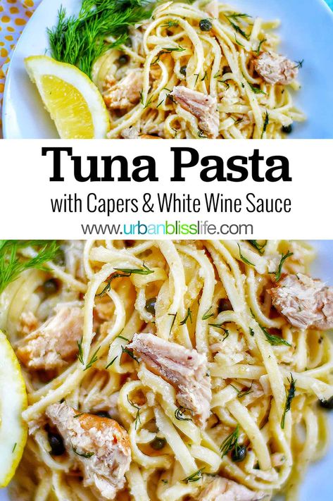 Pasta With Capers, Capers Recipe, Spring Recipe, Fresh Tuna, Seafood Recipe, Tuna Pasta, White Wine Sauce, Lost 100 Pounds, Delicious Lunch