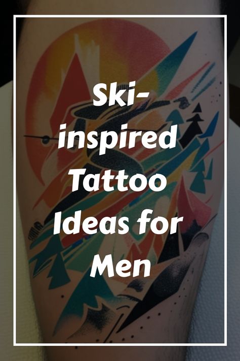 Ski-inspired Tattoo Ideas for Men Skier Tattoo, Snowmobile Tattoo, Ski Mountain Tattoo, Mountain Tattoo Men, Ski Tattoo Ideas, Skiing Tattoo Ideas, Skiing Tattoo, Skiing Style, Mountain Lifestyle